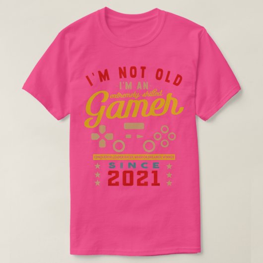 Ik ben niet oud Im A Skill 2021VideogameGaming T-shirt (Design voorkant)