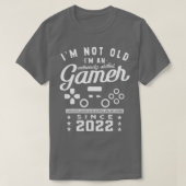Ik ben niet oud Im A Skill 2022VideogameGaming T-shirt (Design voorkant)