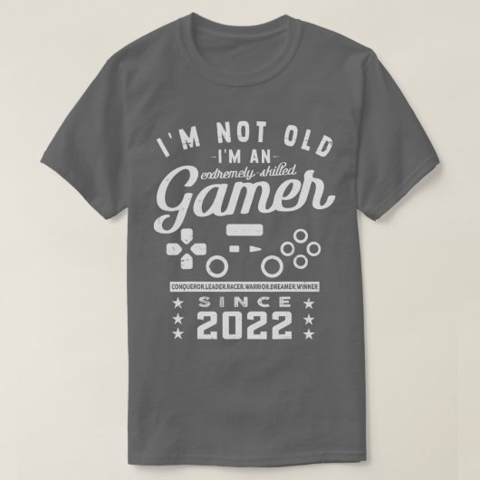 Ik ben niet oud Im A Skill 2022VideogameGaming T-shirt (Design voorkant)