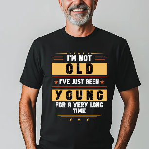 "Ik ben niet oud, maar wel jong" T-shirt