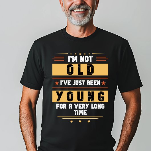 "Ik ben niet oud, maar wel jong" T-shirt