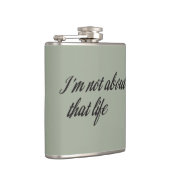 Ik ben niet over dat leven heupfles (Rechts)