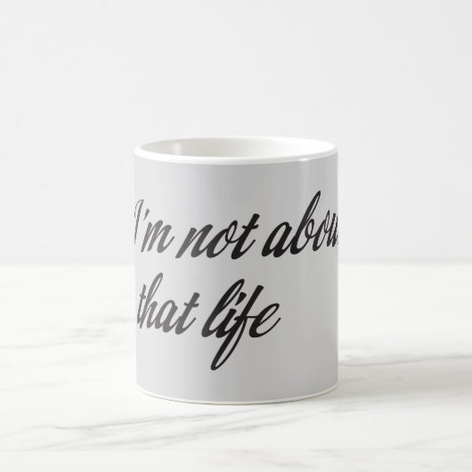 Ik ben niet over dat leven koffiemok (Center)