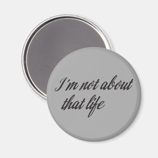 Ik ben niet over dat leven magneet (Voorkant / Achterkant)