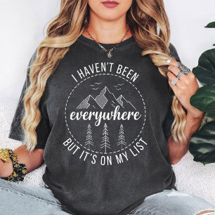 Ik Ben Niet Overal Geweest Maar Het Staat Op Mijn  T-shirt