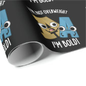 Ik ben niet overgewicht ik ben Bold Funny Font Pun Cadeaupapier (Rol Hoek)