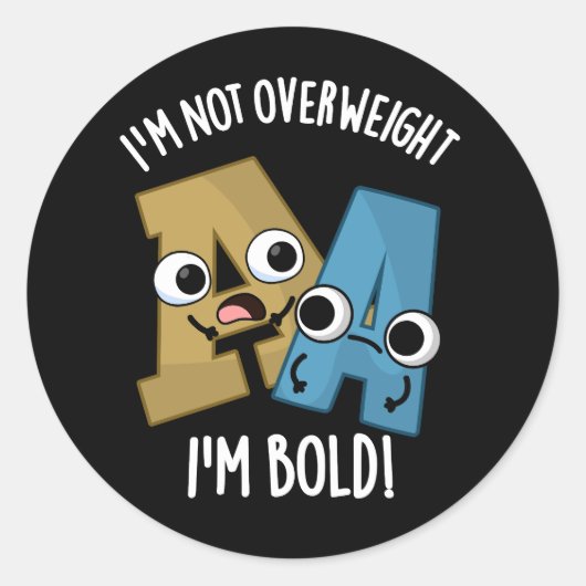 Ik ben niet overgewicht ik ben Bold Funny Font Pun Ronde Sticker (Voorkant)