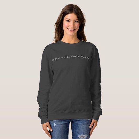 Ik ben niet perfect Dames Basic Sweatshirt (Voorkant volledig)