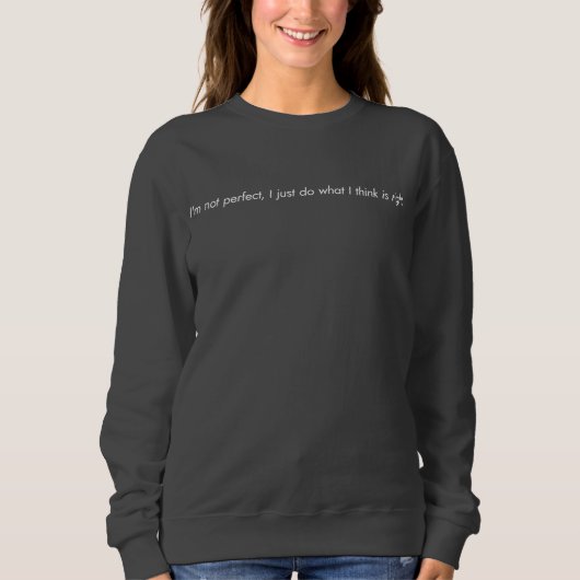 Ik ben niet perfect Dames Basic Sweatshirt (Voorkant)
