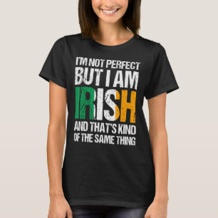 Ik ben niet perfect, maar ik ben Iers Saint Patric T-shirt