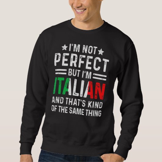 Ik ben niet perfect, maar ik ben Italiaans-Italiaa Trui (Voorkant)