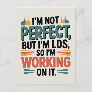 Ik ben niet perfect, maar ik ben LDS, dus ik werk Briefkaart