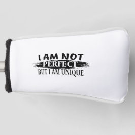 Ik ben niet perfect, maar ik ben uniek golfheadcover
