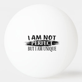 Ik ben niet perfect, maar ik ben uniek pingpongbal