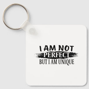 Ik ben niet perfect, maar ik ben uniek sleutelhanger
