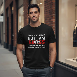 Ik ben niet perfect, maar ik ben Zwitsers - Grappi T-shirt