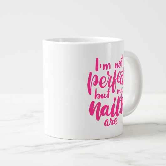 Ik ben niet perfect, maar mijn nagels zijn grote koffiekop (Voorkant rechts)