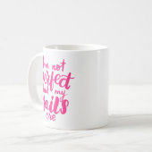 Ik ben niet perfect, maar mijn nagels zijn koffiemok (Voorkant links)