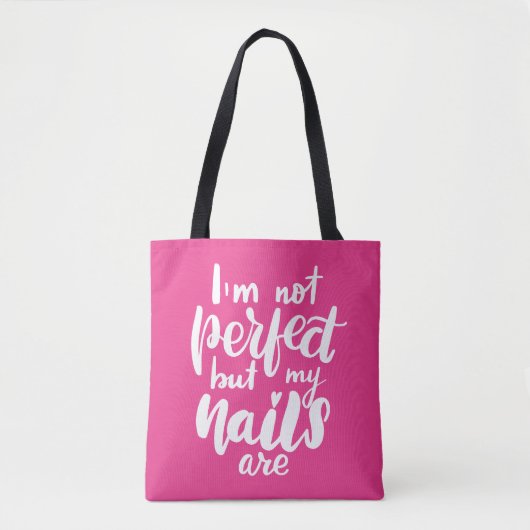 Ik ben niet perfect, maar mijn nagels zijn tote bag (Voorkant)