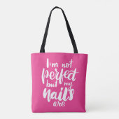 Ik ben niet perfect, maar mijn nagels zijn tote bag (Achterkant)