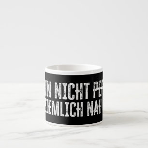 Ik ben niet perfect – maar wel bijna! espresso kop