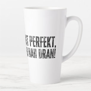 Ik ben niet perfect – maar wel bijna! latte mok