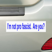 Ik ben niet pro fascistisch bumpersticker (Op auto)