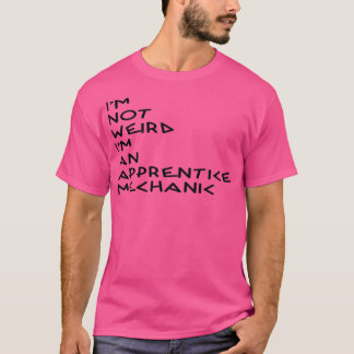 Ik ben niet raar als ik een Apprentice Mechanic Gi T-shirt