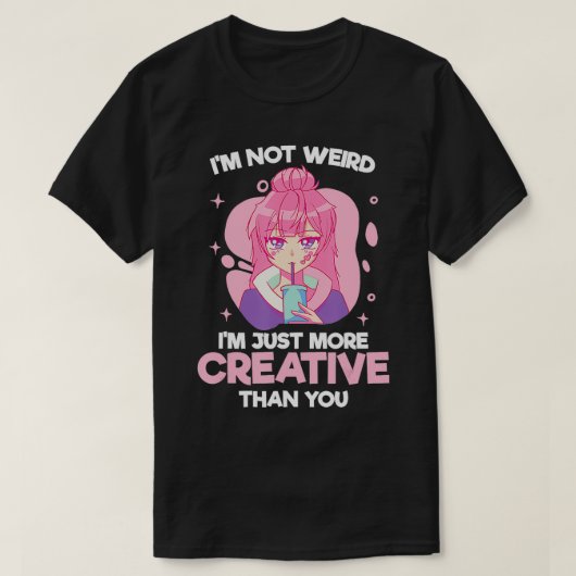 Ik ben niet raar, ik ben gewoon creatiever dan jul t-shirt (Design voorkant)