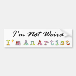 Ik ben niet raar, ik ben kunstenaar bumpersticker