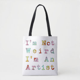 Ik ben niet raar, ik ben kunstenaar tote bag
