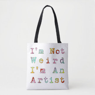 Ik ben niet raar, ik ben kunstenaar tote bag