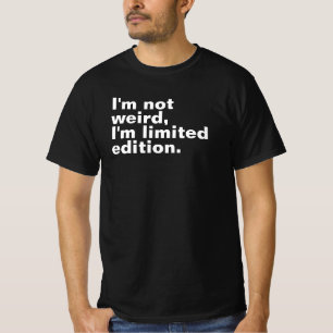 Ik ben niet raar Ik ben limited edition uniek T-shirt
