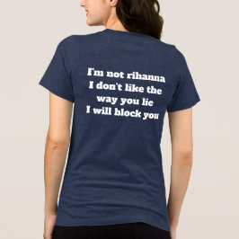 Ik Ben Niet Rihanna, Ik Hou Niet Van De Manier Waa Tri-Blend Shirt