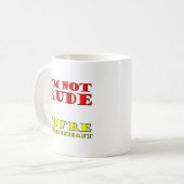 Ik ben niet Rude Funny Mug Koffiemok (Voorkant links)