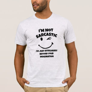 "Ik ben niet sarcastisch" citaat, grappige sarcasm T-shirt