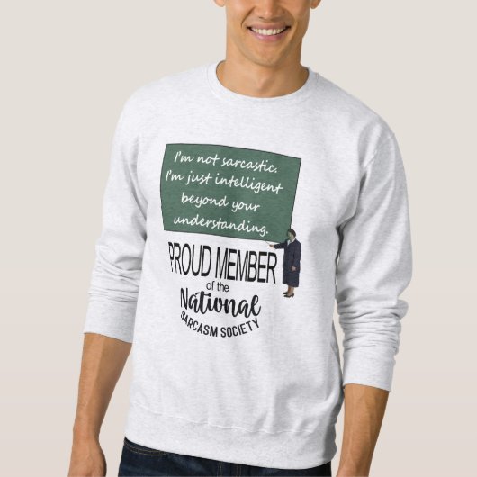 Ik ben niet sarcastisch. Ik ben gewoon intelligent Trui (Voorkant)
