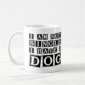 Ik ben niet single Ik heb een Mok voor hondenkoffi (Links)