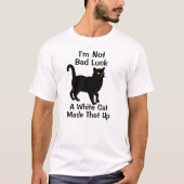 Ik ben niet Slecht Luck T-Shirt (Voorkant)