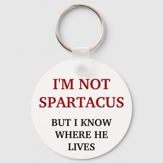 Ik ben niet Spartacus Sleutelhanger (Voorkant)
