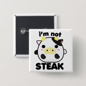 Ik ben niet STEAK Vierkante Button 5,1 Cm (Voorkant /achterkant)