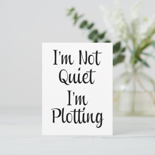 Ik ben niet stil, ik ben aan het lokken briefkaart (Staand voorkant)