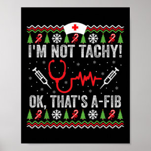 Ik ben niet tachy ok dat is A-fib grappige verplee Poster