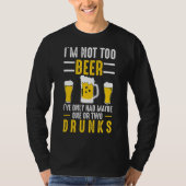 Ik ben niet te bier ambacht bier microbrew hop pap t-shirt (Voorkant)