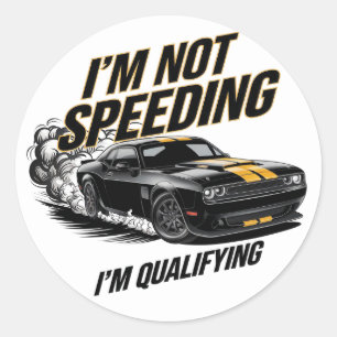Ik ben niet te hard rijden, ik ben in aanmerking k ronde sticker