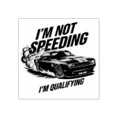 Ik ben niet te hard rijden, ik ben in aanmerking k rubberstempel (Afrduk)