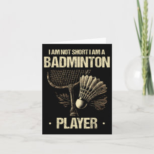Ik ben niet te klein, ik ben een badmintonspeler r kaart