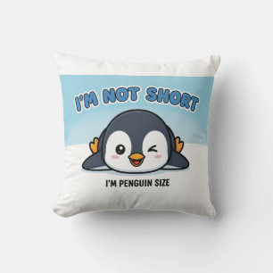 Ik ben niet te klein, ik ben pinguïn Schattigee Kussen
