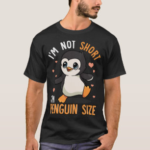 Ik ben niet te kort Ik ben Penguin Size Funny Peng T-shirt