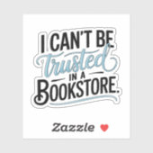 Ik ben niet te vertrouwen in een vinyl boekwinkel sticker (Vel)